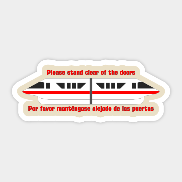 Please stand clear of the doors, Red Monorail Sticker TeePublic